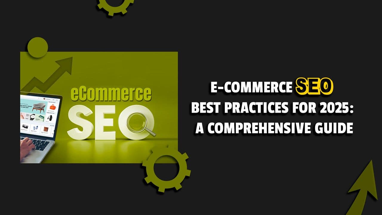 E-commerce SEO Best Practices for 2025: A Comprehensive Guide